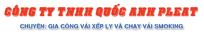 CÔNG TY TNHH QUỐC ANH PLEAT